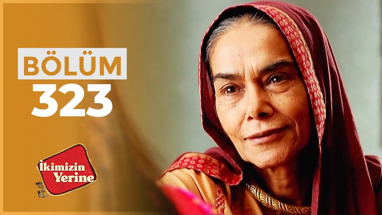 İkimizin Yerine Hint Dizisi | 323. Bölüm