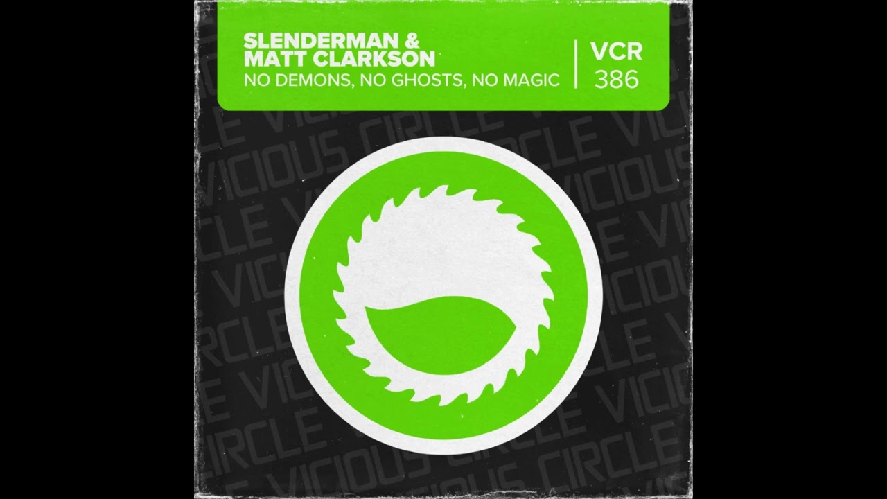 Slenderman & Matt Clarkson - No Demons, No Ghosts, No Magic