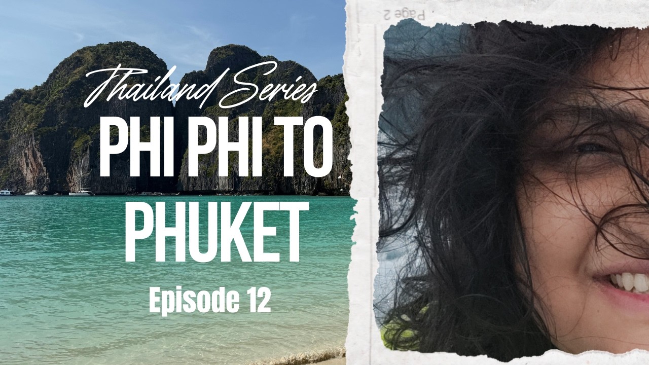 Phi Phi to Phuket Ferry (Ton Sai Pier to Rassada Pier) – Thailand Series Episode 12