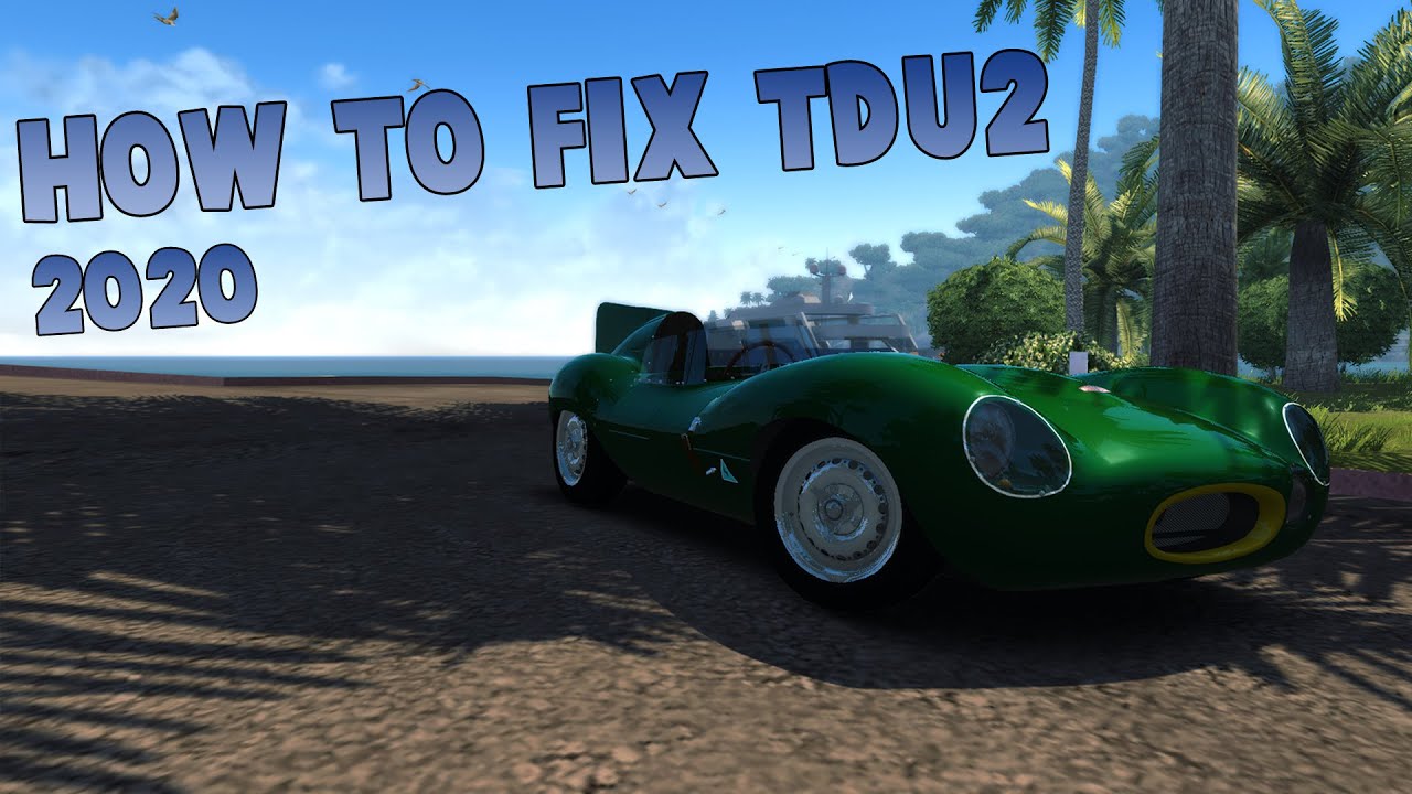 Easy guide on how to fix TDU2 (2020)