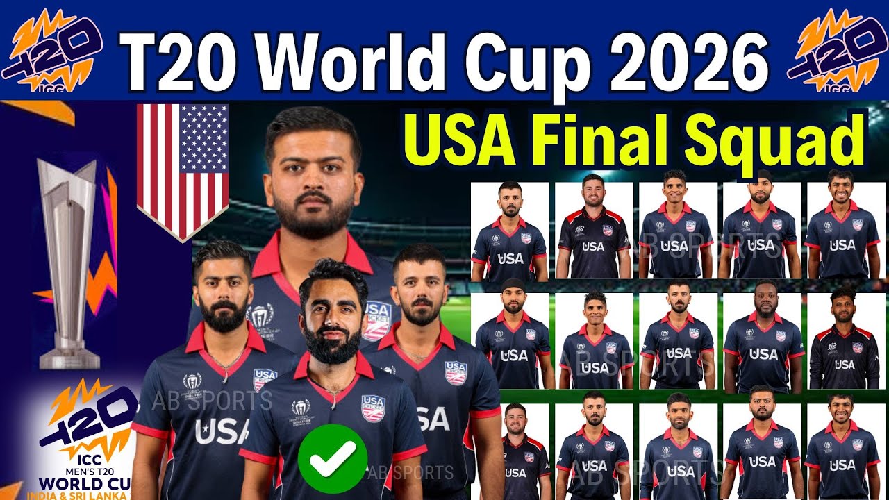 ICC T20 World Cup 2026 |Team USA Final Squad | USA 15 Members Squad For T20 World Cup 2026