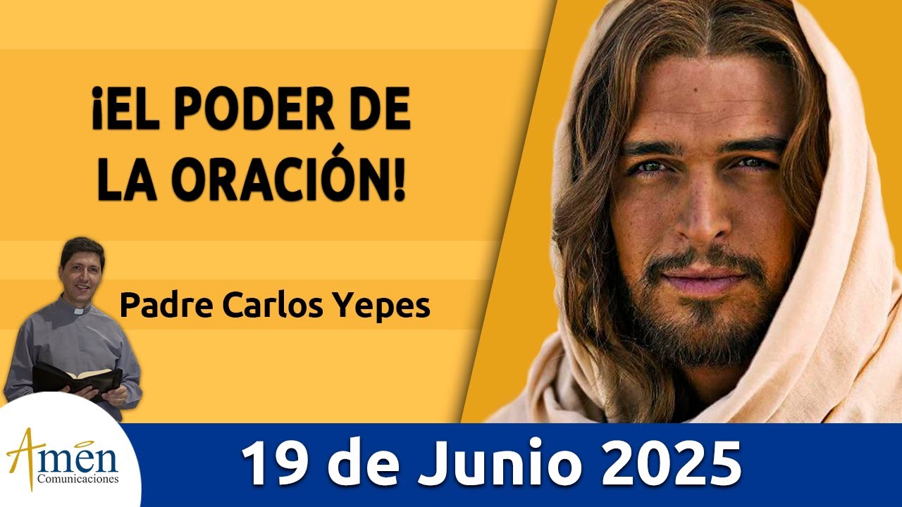 Evangelio De Hoy Jueves 19 Junio 2025 