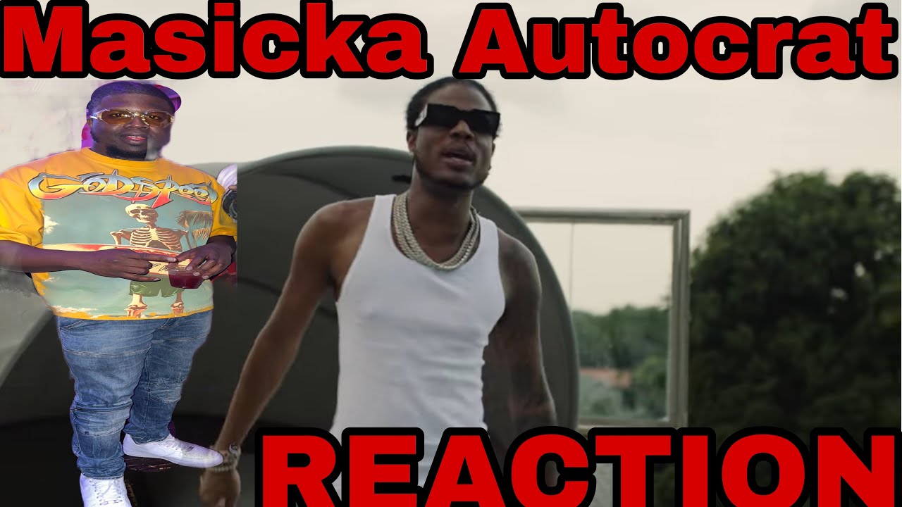 Masicka- Autocrat (Music Video Reaction)