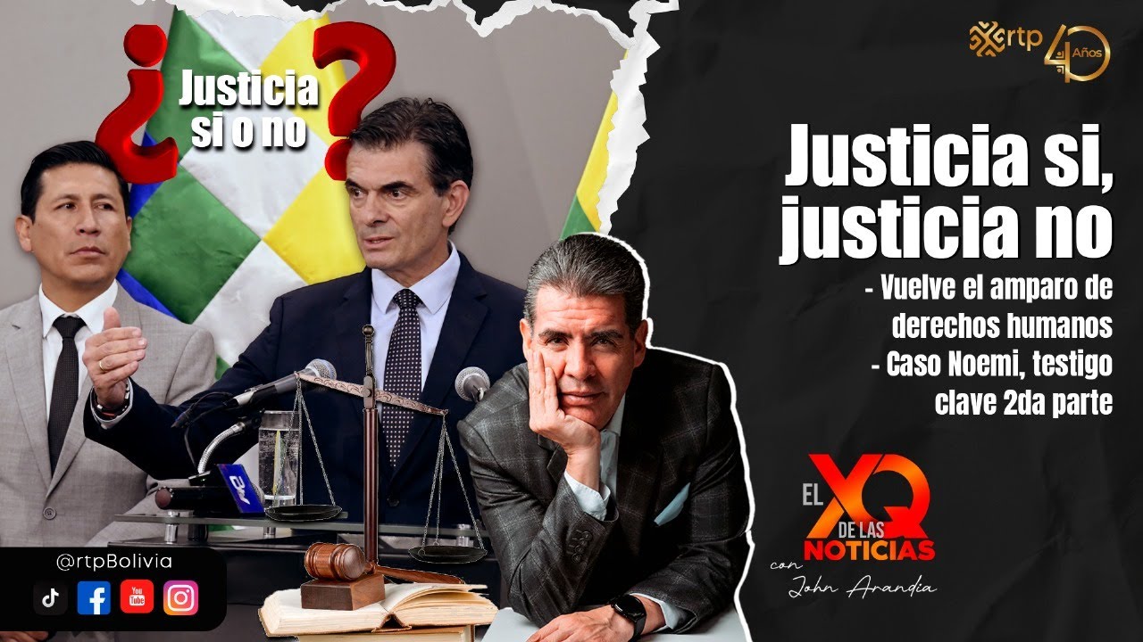 Justicia si, justicia no| El XQ de las noticias |20-11-2025
