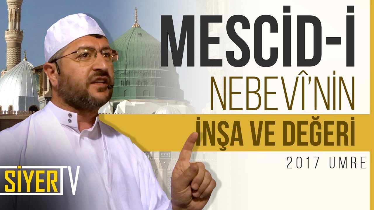 Mescid-i Nebevî'nin İnşa ve Değeri | Muhammed Emin Yıldırım  (2017 Umre Ziyareti)