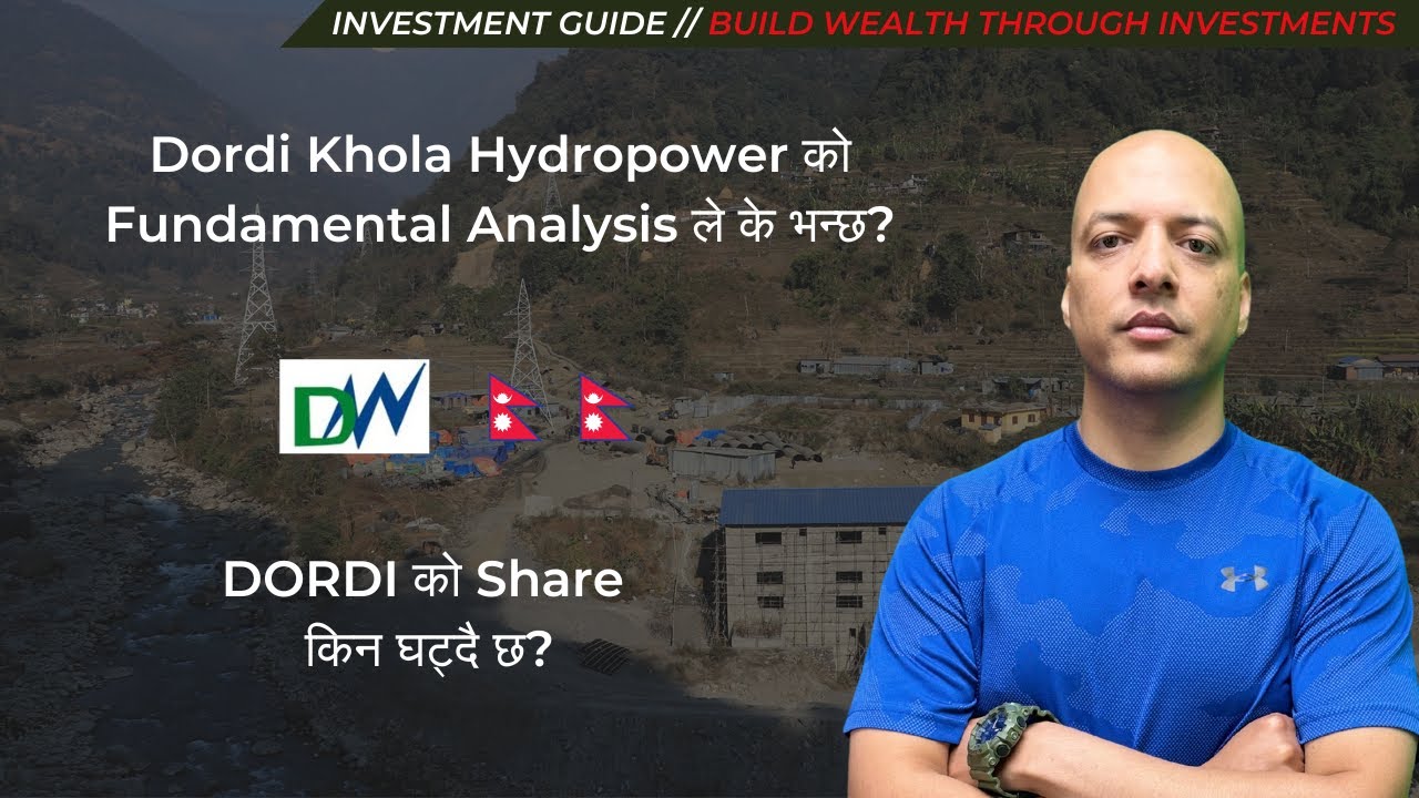 के अहिले Dordi Khola Hydropower मा लगानी गर्नु राम्रो हो? DORDI को सेयर यहाँबाट कता जान्छ?