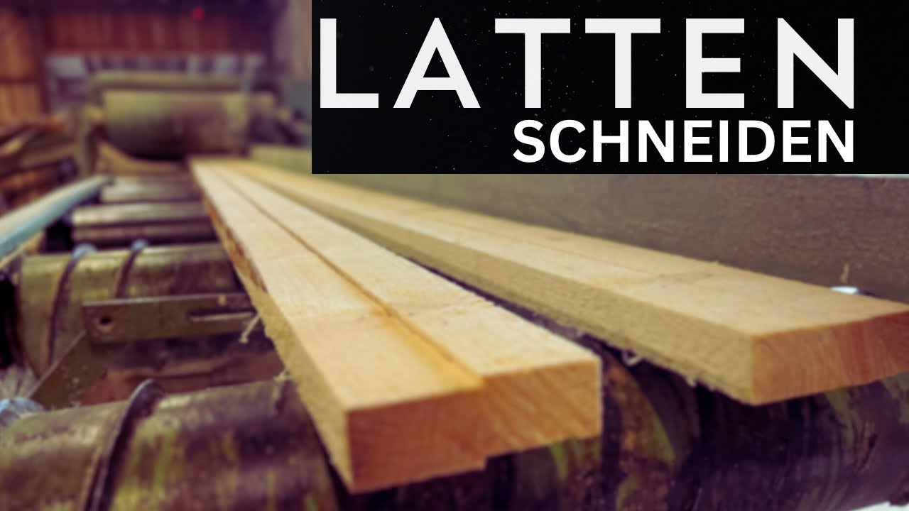 Sägewerk-Meisterklasse: Latten schneiden / sägen !
