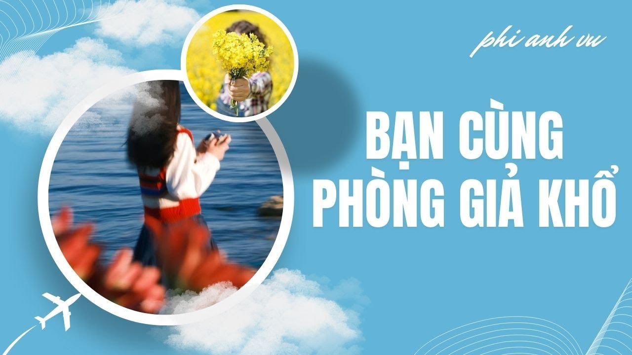 [Truyện Audio] Bạn Cùng Phòng Giả Khổ | Phi Anh Vũ