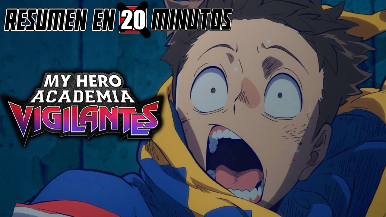 My Hero Academia: Vigilantes | Resumen en 20 Minutos