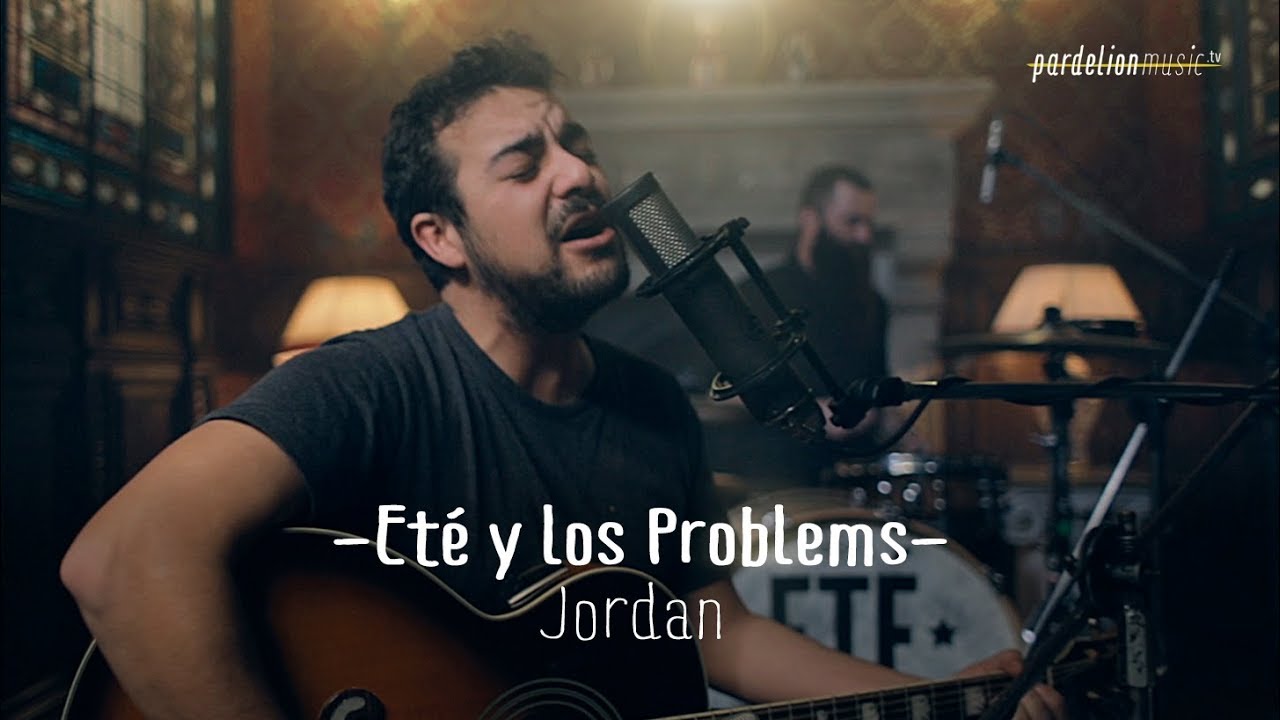 Eté & Los Problems - Jordan (Live on PardelionMusic.tv)