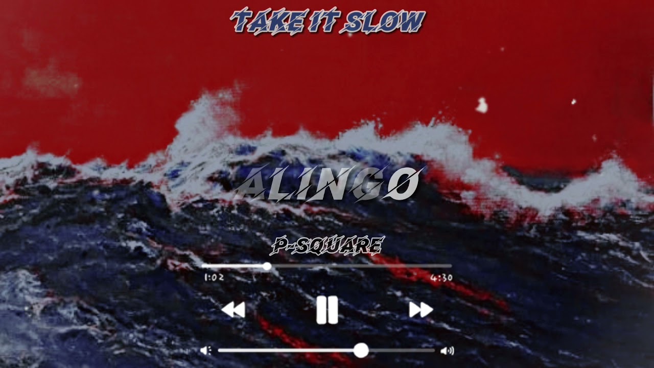 Alingo *P-SQUARE* slowed