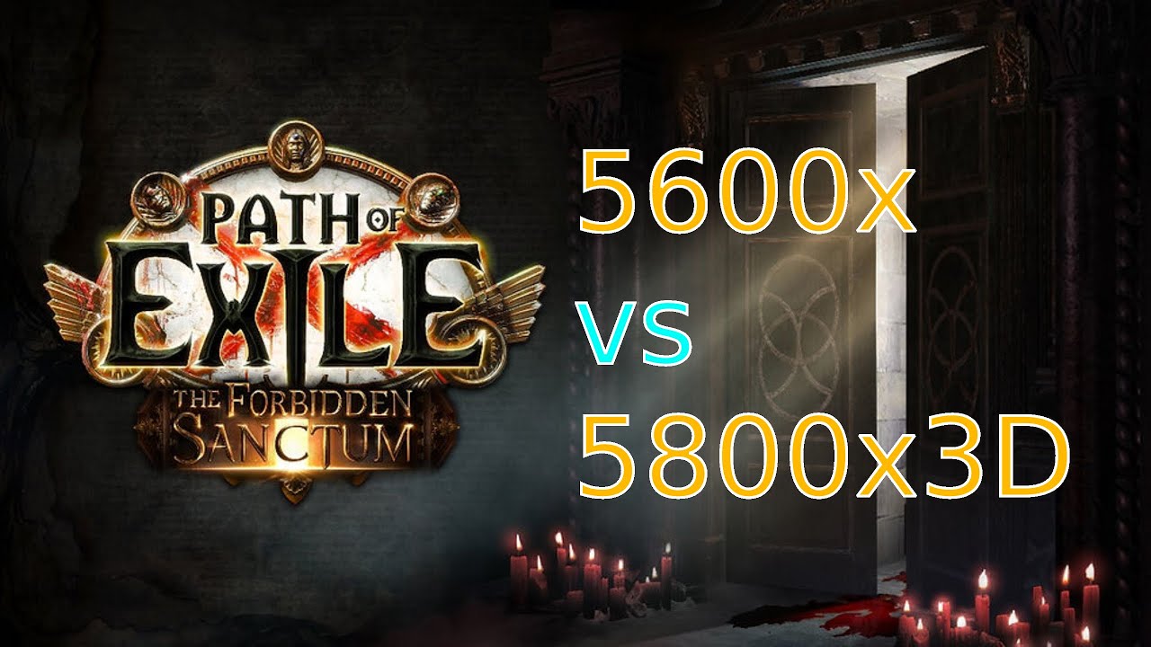 5600x vs 5800x3D Path of Exile RTX 3080