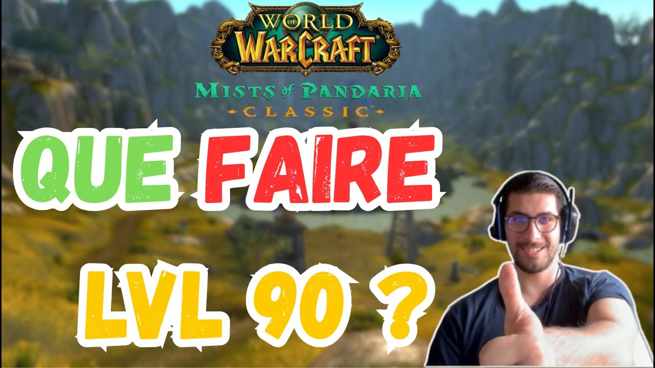 LES 10 CHOSES A FAIRE UNE FOIS LVL 90 DANS&nbsp;Mists of Pandaria Classic&nbsp;#worldofwarcraft #mmorpg