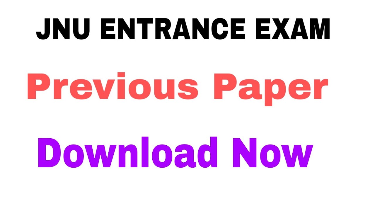 Jnu Entrance Exam Previous Question Paper जरूर देखें | एग्जाम कैसे निकलेगा