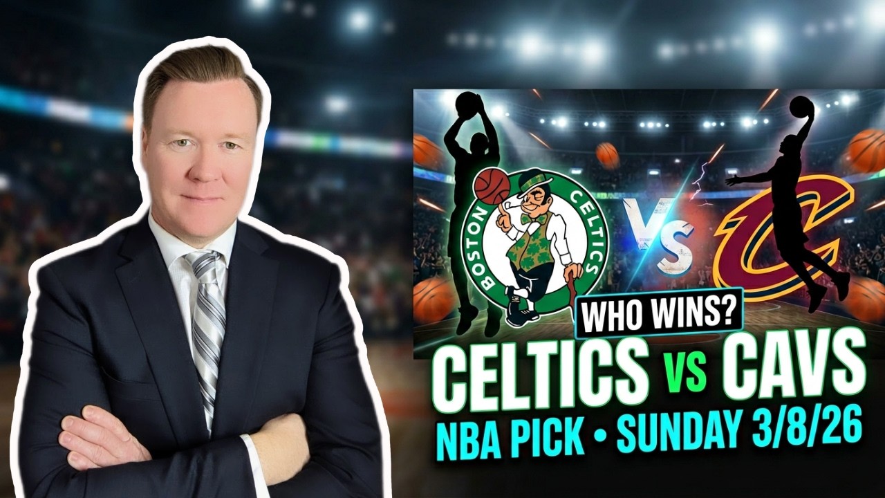 Boston Celtics vs Cleveland Cavaliers – NBA Pick l Sunday 3/8/26 l Vernon’s Bet, Picks & Predictions