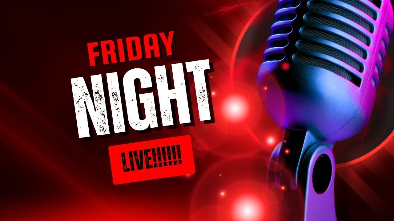 Friday Night Live!