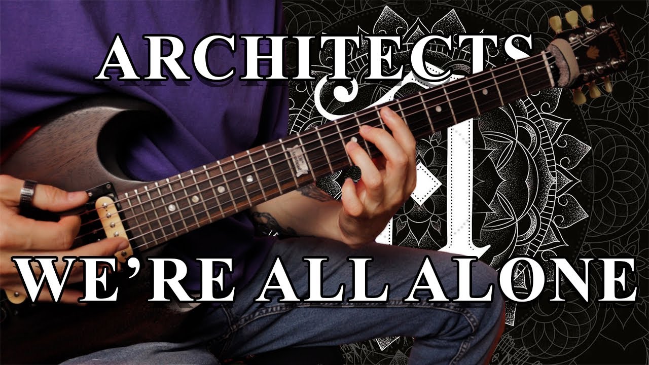 Architects - We're All Alone Guitar Cover (Tabs + Multitracks)