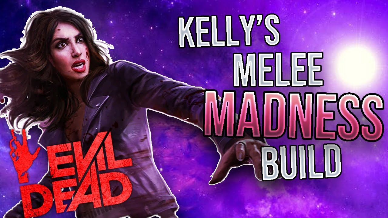 THIS KELLY BUILD IS MADNESS ll Evil Dead The Game