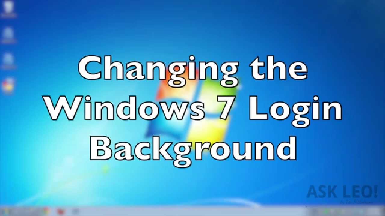 Changing the Windows 7 Login Background