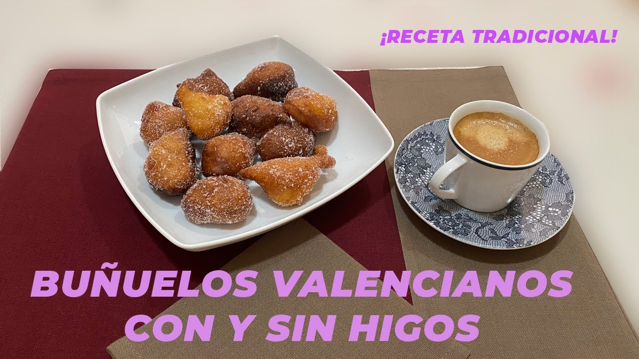 👨‍🍳BUÑUELOS VALENCIANOS CON Y SIN HIGOS CASEROS☕ | RECETA TRADICIONAL |
