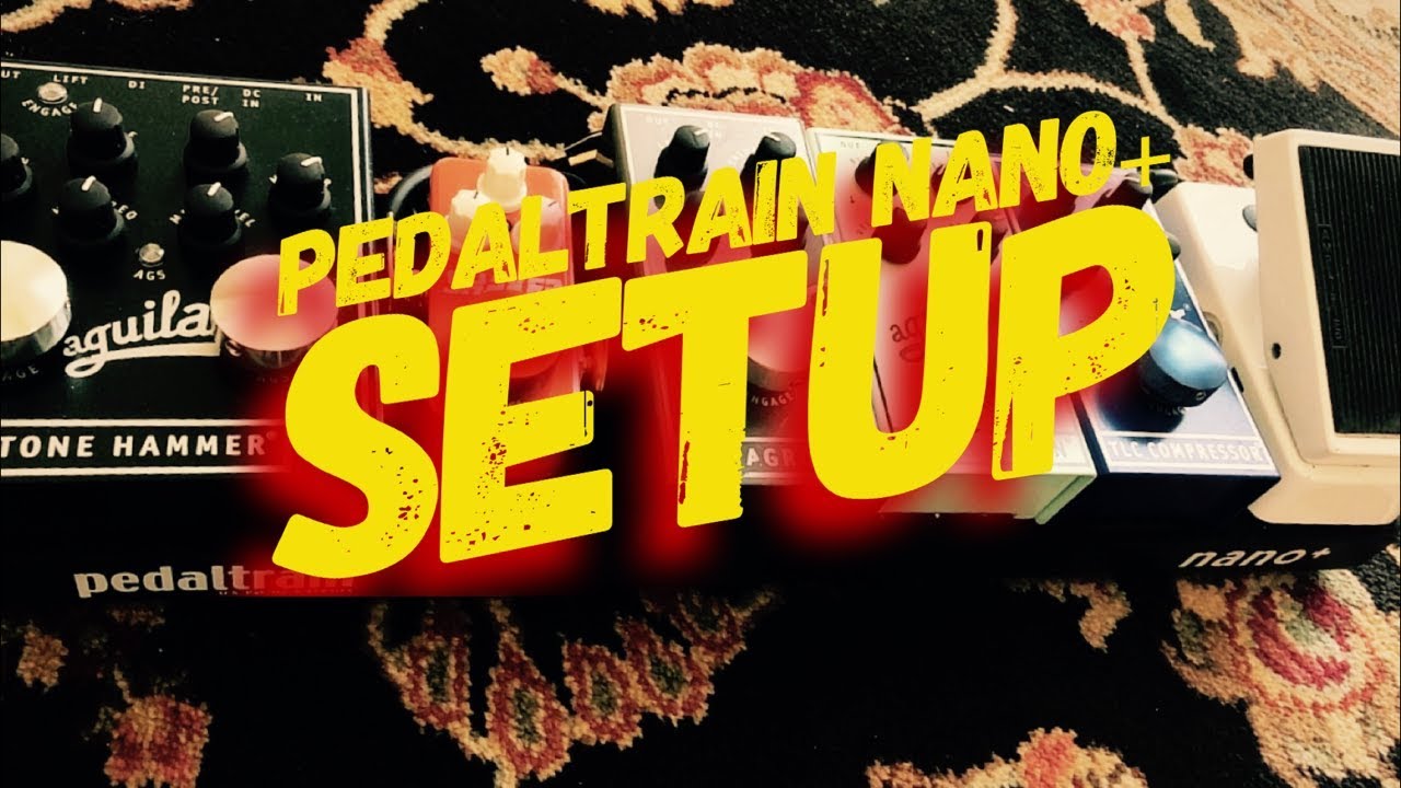 How to set up a Pedaltrain Nano Plus pedal board