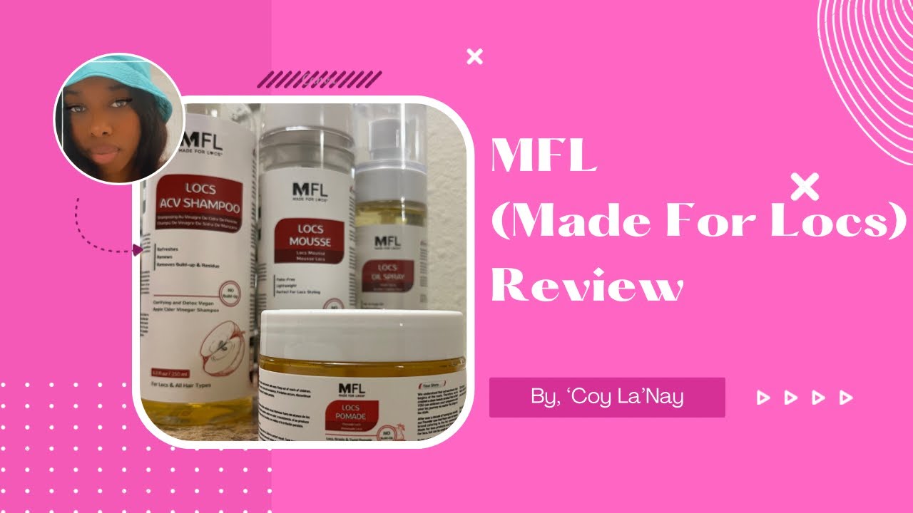 MFL (Made For Locs) REVIEW