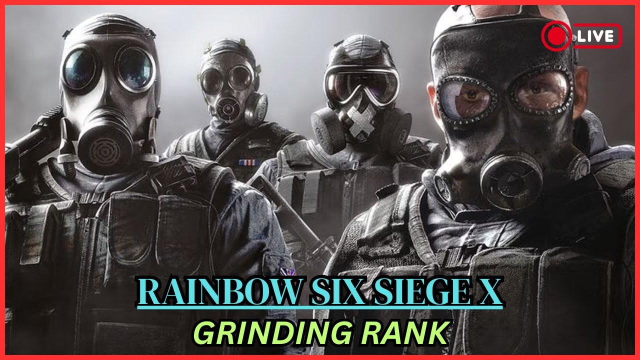 🔴LIVE - Siege X - Pushing Rank!!