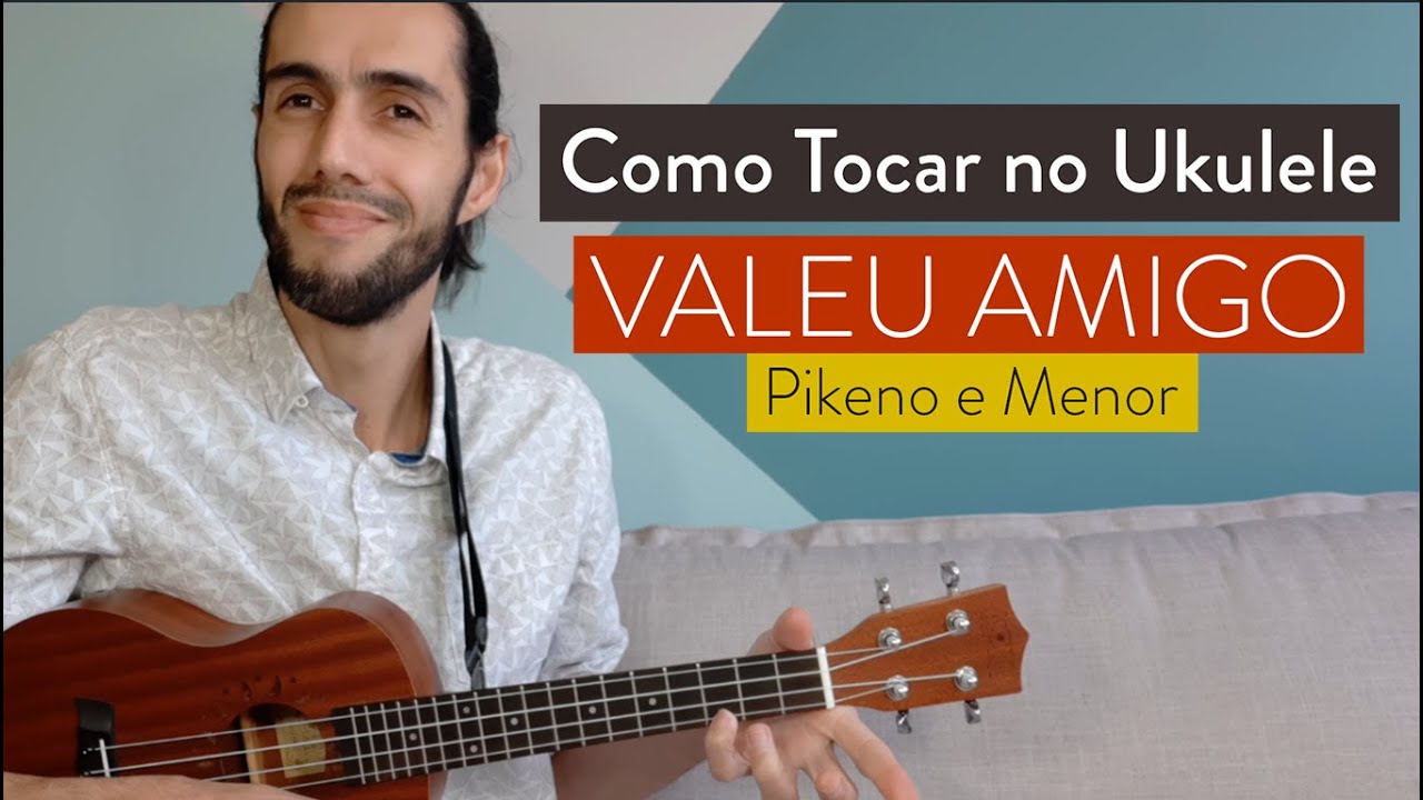 Como tocar VALEU AMIGO | Pikeno e Menor | cifra simplificada ukulele