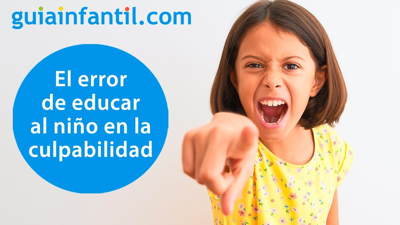 Qué es la culpa y cómo los niños aprenden o adquieren esta emoción | #12meses12emociones