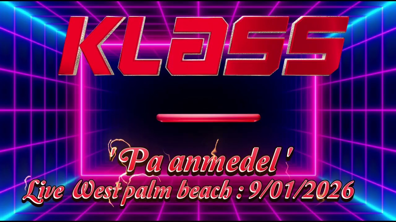 PA ANMÈDEL - KLASS LIVE : WEST PALM BEACH : 9/01/2026