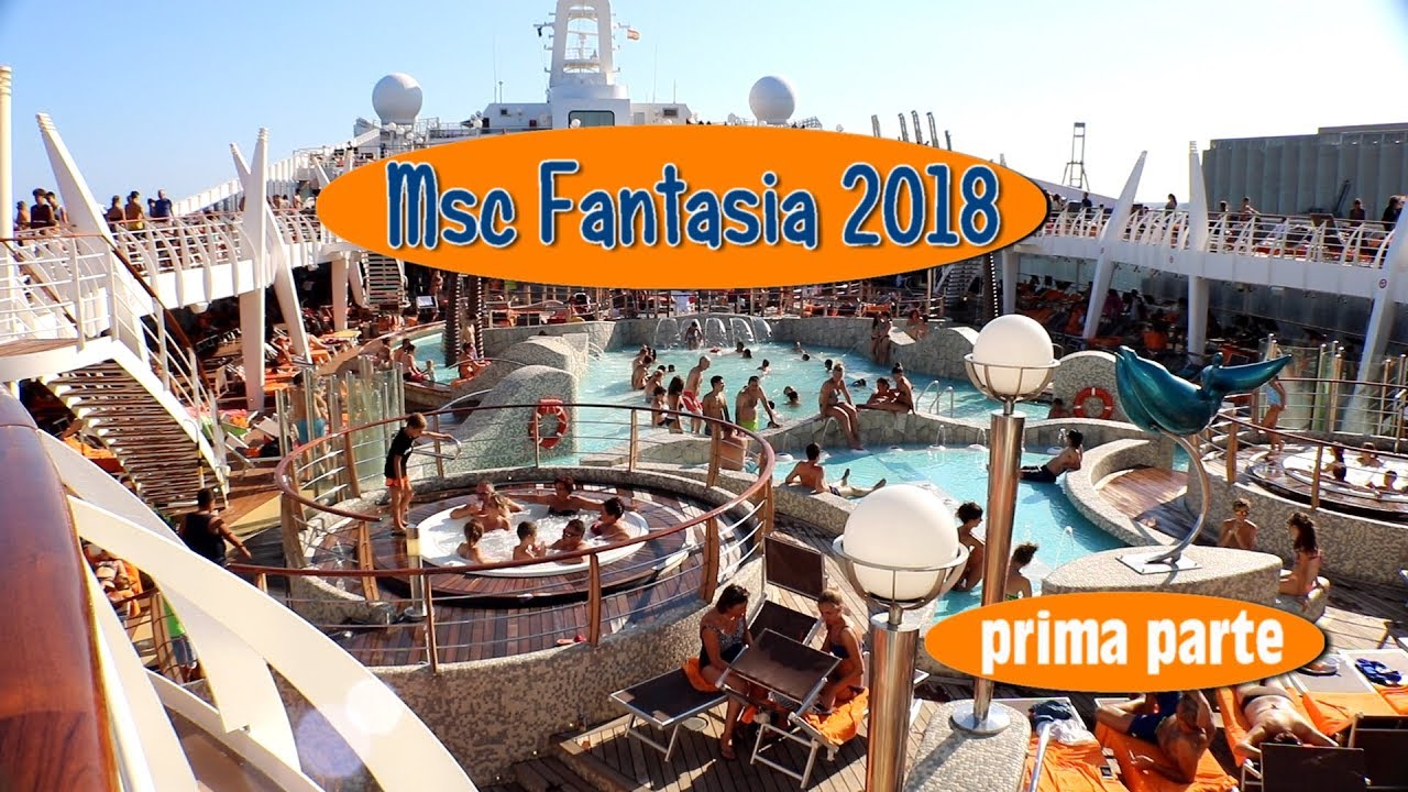MSC Fantasia 2018 Francia, Isole  Baleari,  Spagna,  Corsica. 1°PARTE