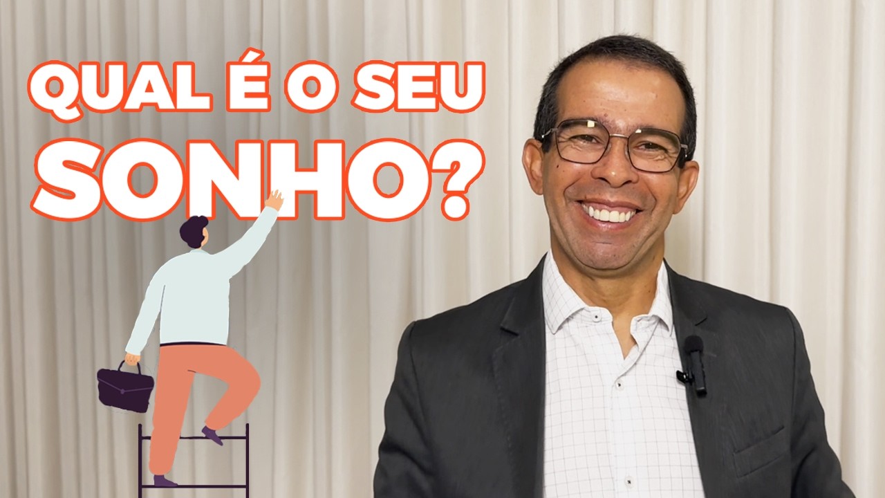 QUAL É O SEU SONHO?