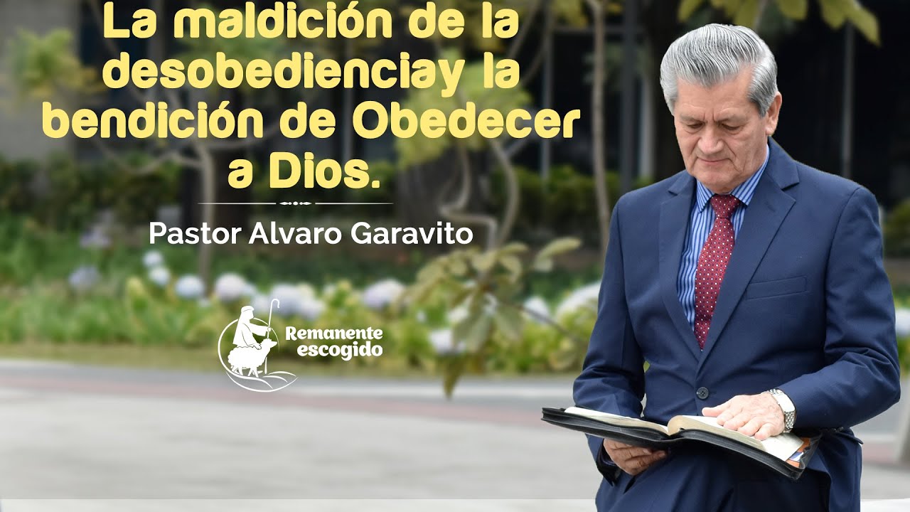 PRG 392│Pastor Alvaro Garavito │ La maldición de la desobediencia y la bendición de obedecer a Dios.