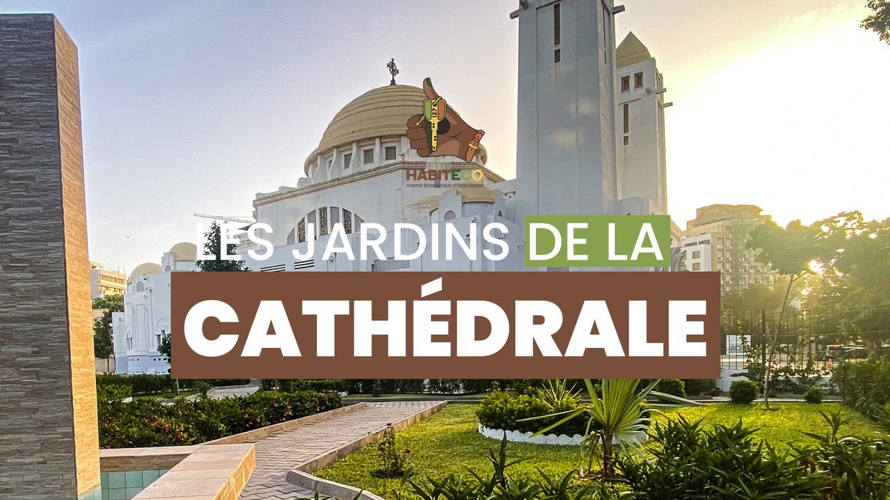 Projet d'aménagement des jardins de la cathédrale de Dakar au Sénégal