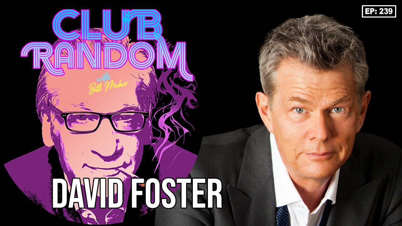 David Foster | Club Random with Bill Maher