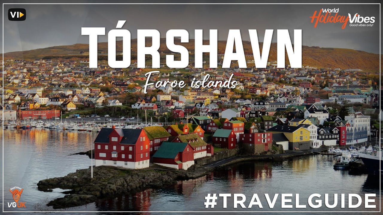T&oacute;rshavn Travel Guide Explore the Hidden Gems of the Faroe Islands | World Holiday Vibes