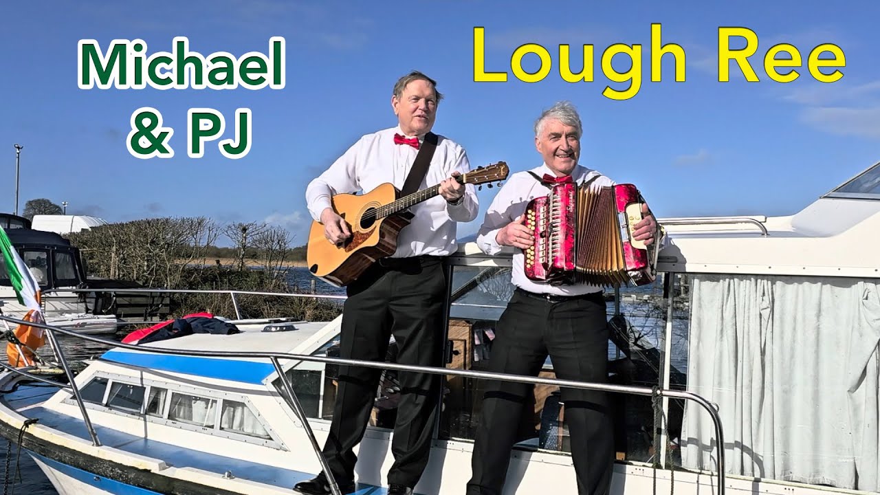 LOUGH REE - IRISH - FOLK - BALLAD - SONG - MICHAEL & PJ - COUNTRY - WALTZ - CELTIC MUSIC IRELAND