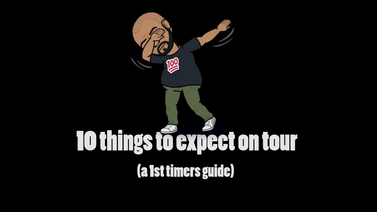 10 TIPS for going ON TOUR for the 1st time.