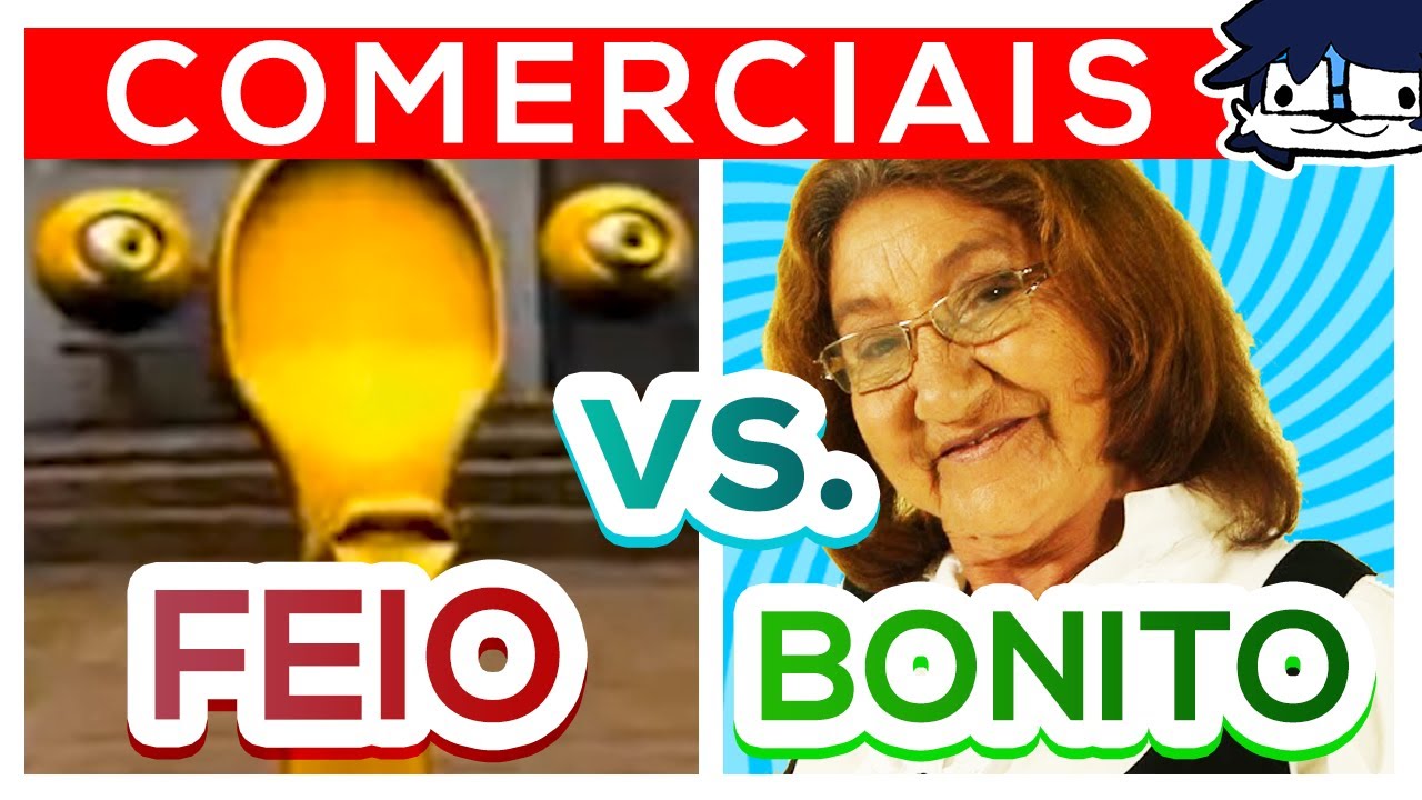 COMERCIAIS FEIO 18 🤜 VS. 🤛 COMERCIAIS BONITO