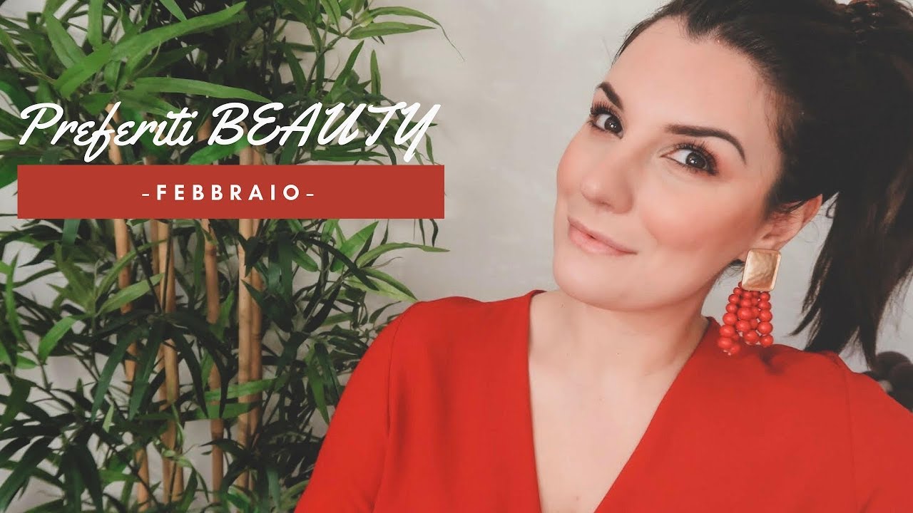 Prodotti PREFERITI di Febbraio (BEAUTY) || Federica Effe