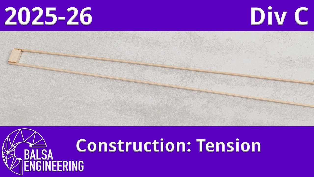 2026 Science Olympiad Boomi Div C: Construction: Tension