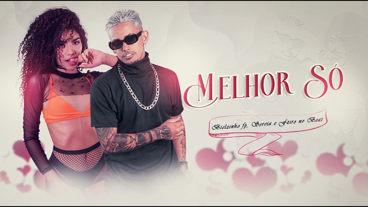 MELHOR SÓ - BIELZINHO FP, SEREIA E FZIRO NO BEAT