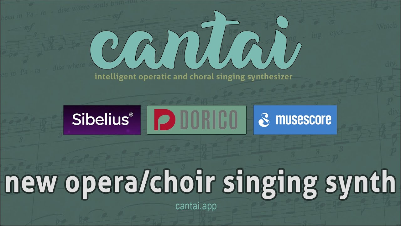 Cantai: Vocal Music Software That Sings Your Score (Sibelius, Dorico, MuseScore)