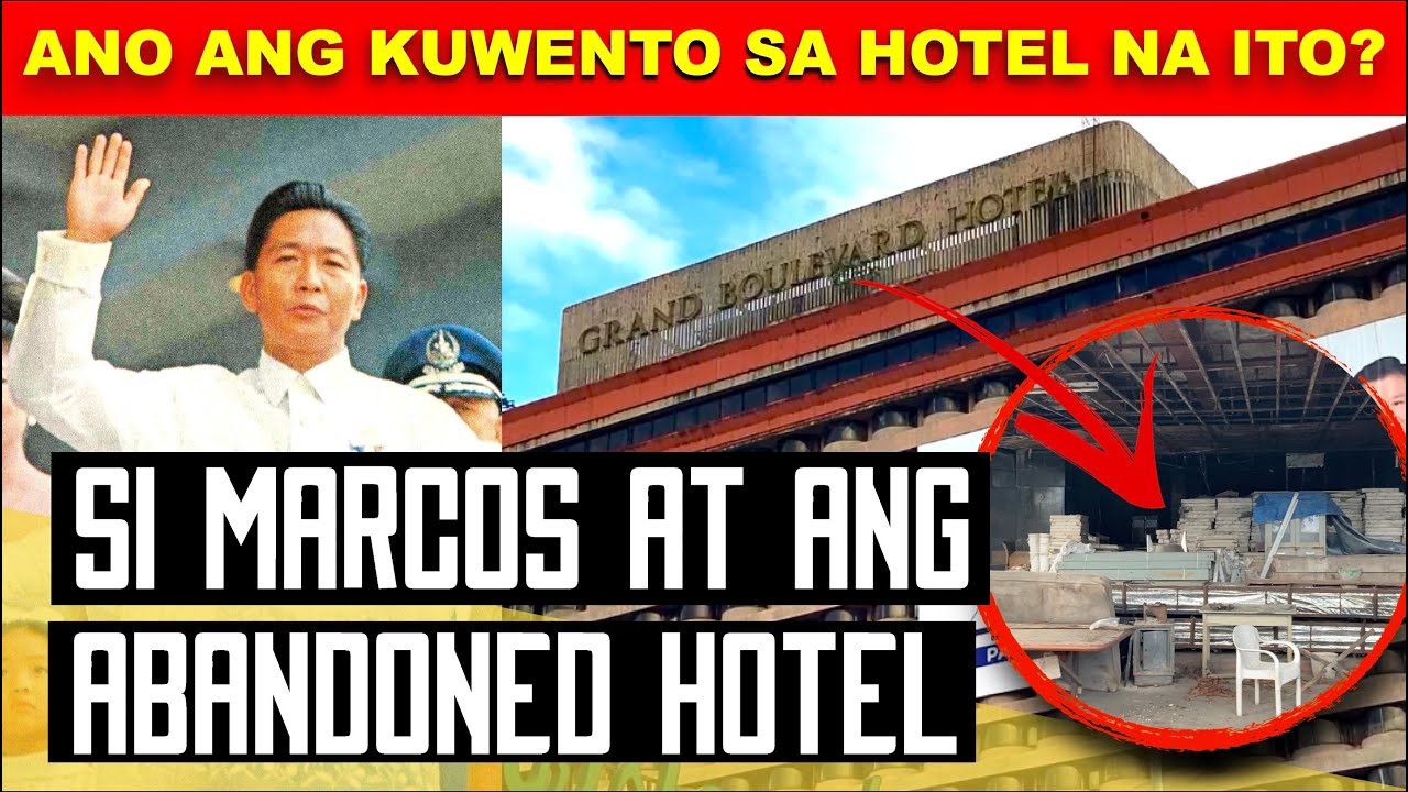 GRAND BOULEVARD HOTEL STORY | Ano Ang Papel Ni Ferdinand Marcos Sa Hotel Na Ito?