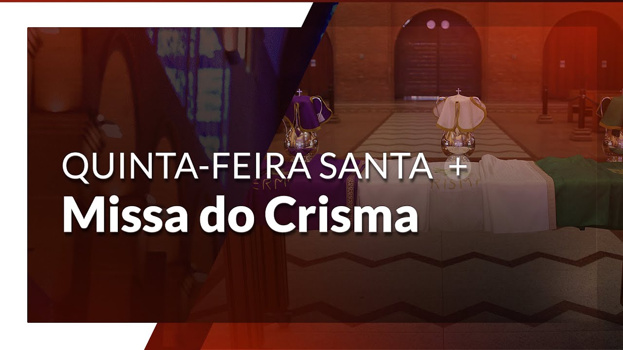 Missa do Crisma | Quinta-feira Santa | Santuário Nacional de Aparecida 9h 14/04/2022