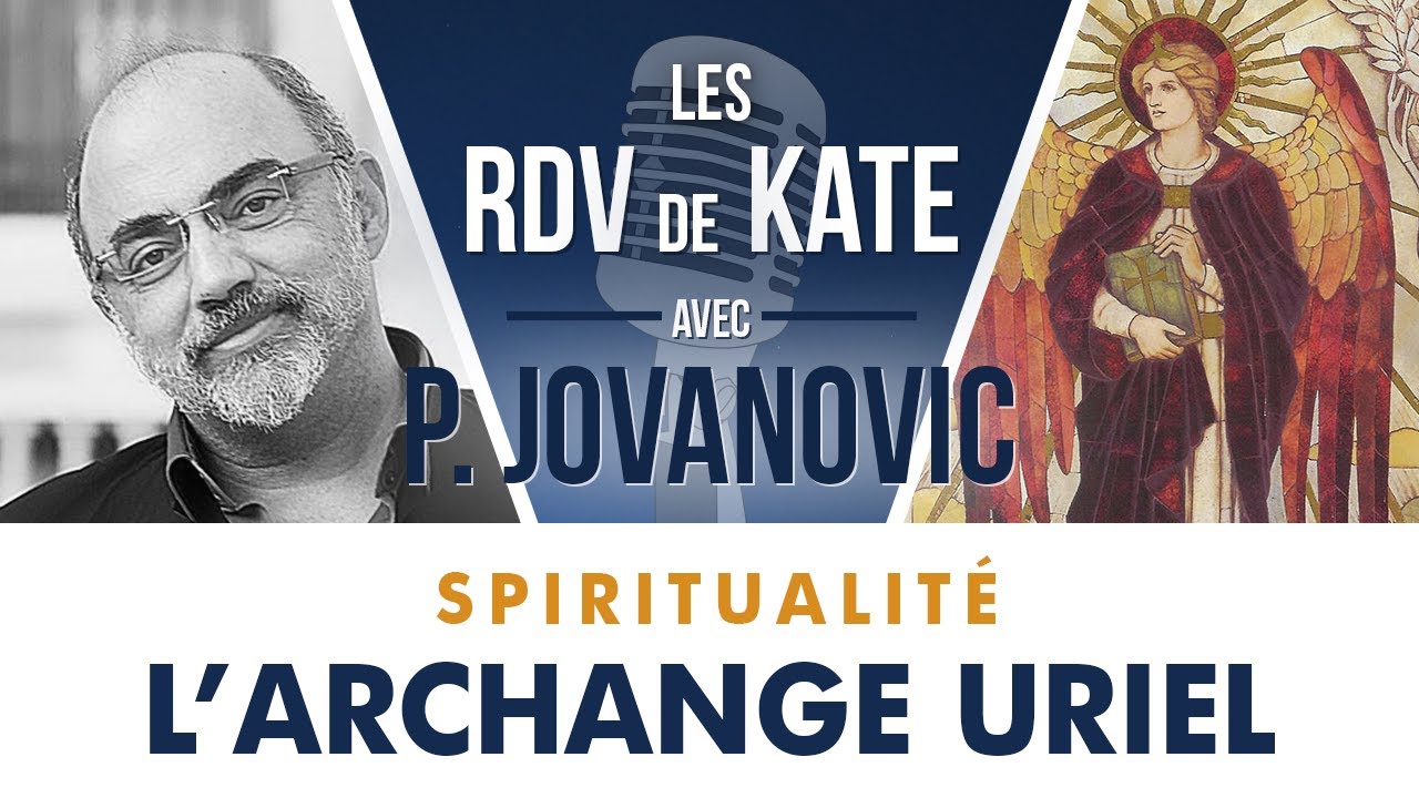 #2 L'ARCHANGE URIEL | LES RDV DE KATE AVEC PIERRE JOVANOVIC - SPIRITUALITÉ