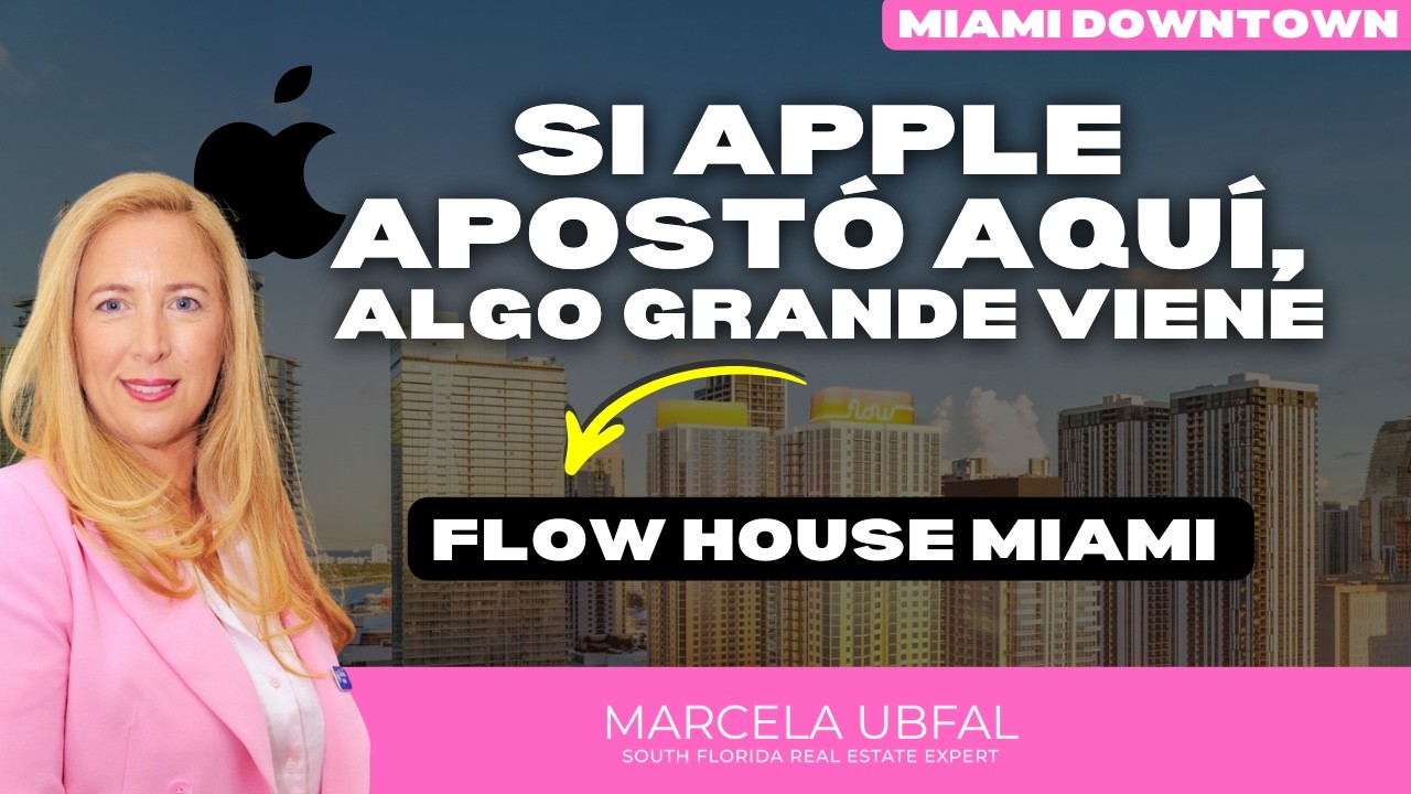 Invertir en Flow House Miami | La oportunidad en Miami Worldcenter tras la llegada de Apple