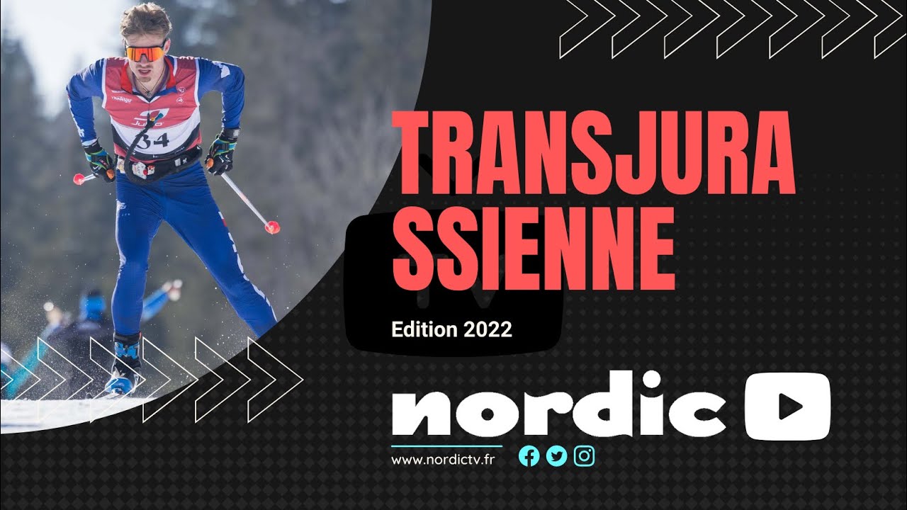 La vidéo de La Transjurassienne 2022 (Nordic TV)