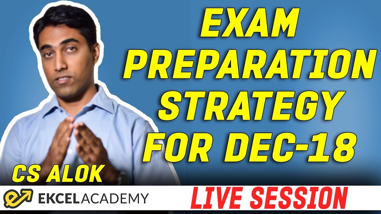 CS Exam Strategy for CS December 2018 - Live Session by CS Alok