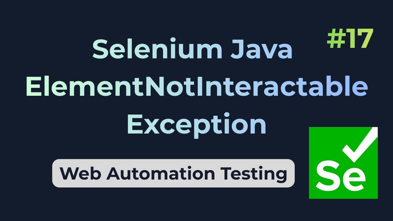ElementNotInteractableException || Selenium Java